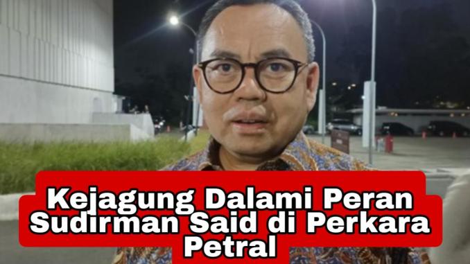 Kejagung periksa Sudirman Said.